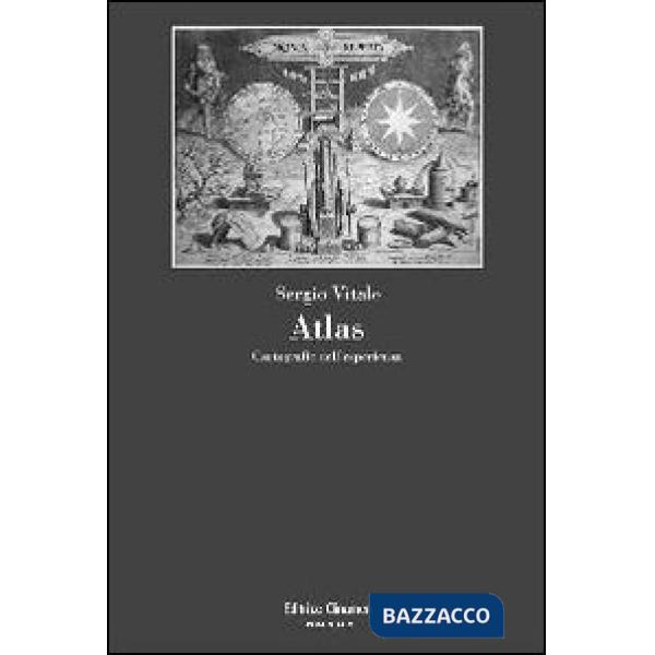 Atlas. Cartografie dell'esperienza
