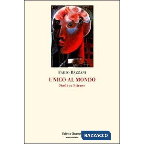 Unico al mondo. Studi su Stirner