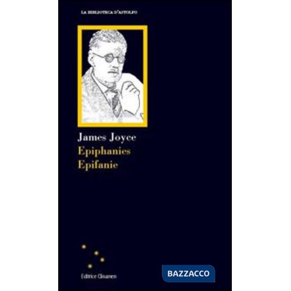 Epiphanies-Epifanie. Ediz. bilingue