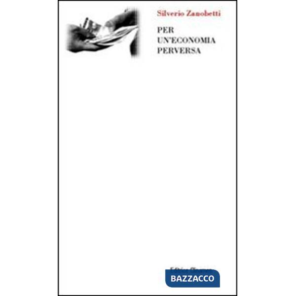 Per un'economia perversa