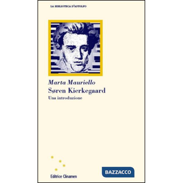 Soeren Kierkegaard. Una introduzione