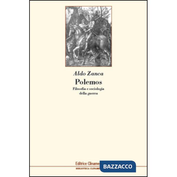 Polemos. Filosofia e sociologia della guerra