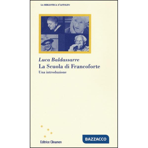 Scuola di Francoforte. Una introduzione (La)
