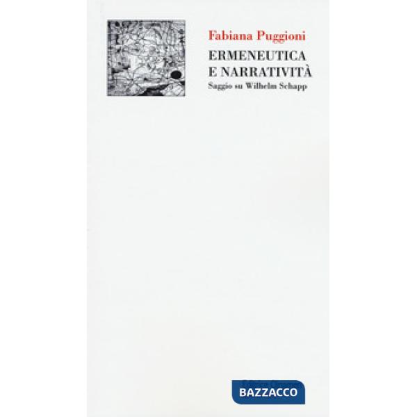 Ermeneutica e narratività. Saggio su Wilhem Schap
