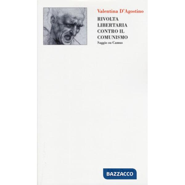 Rivolta libertaria contro il comunismo. Saggio su Camus