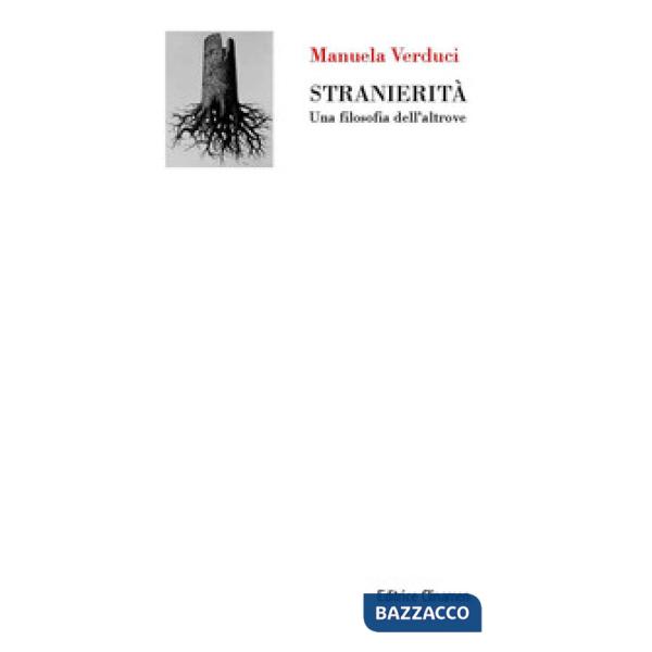 Stranierità. Una filosofia dell'altrove