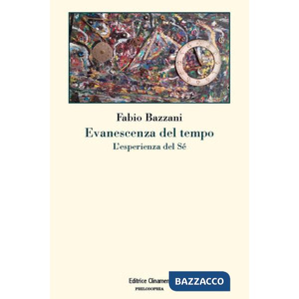 Evanescenza del tempo. L'esperienza del sé