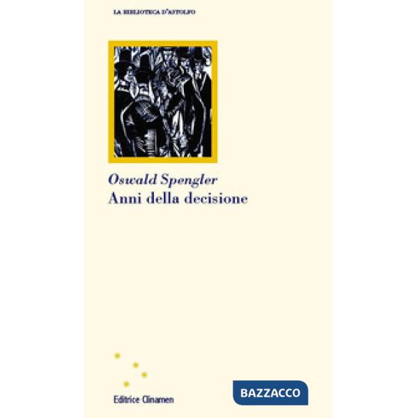 Anni della decisione