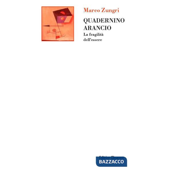 Quadernino arancio. La fragilità dell'essere