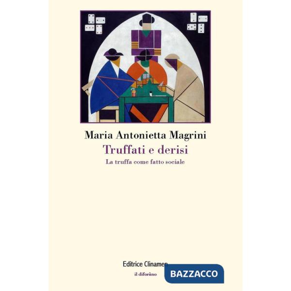 Truffati e derisi. La truffa come fatto sociale