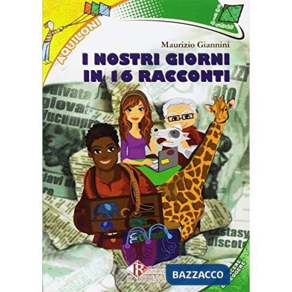 NOSTRI GIORNI IN 16 RACCONTI