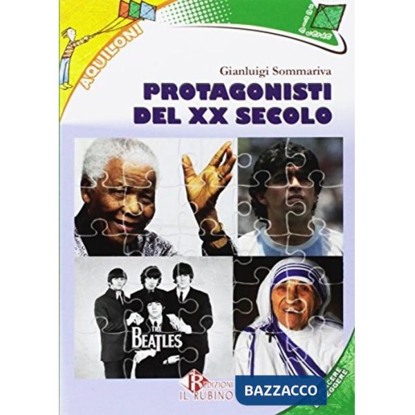 PROTAGONISTI DEL XX SECOLO