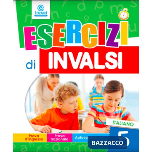 ESERCIZI DI INVALSI 5 ITALIANO
