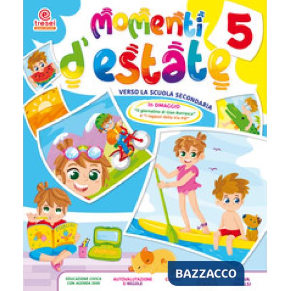 Momenti d'estate. Per la Scuola elementare
