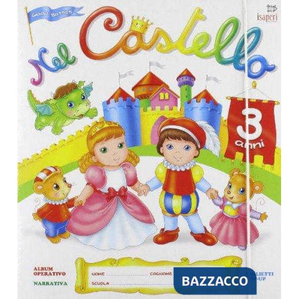 NEL CASTELLO 3 ANNI