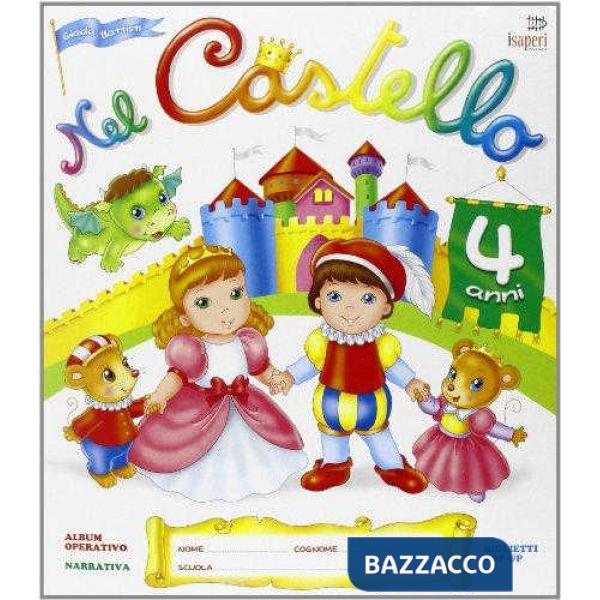 NEL CASTELLO 4 ANNI