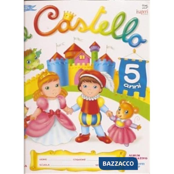 NEL CASTELLO 5 ANNI