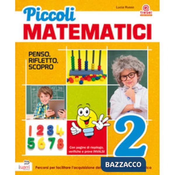 PICCOLI MATEMATICI PENSO RIFLETTO SCOPRO 2