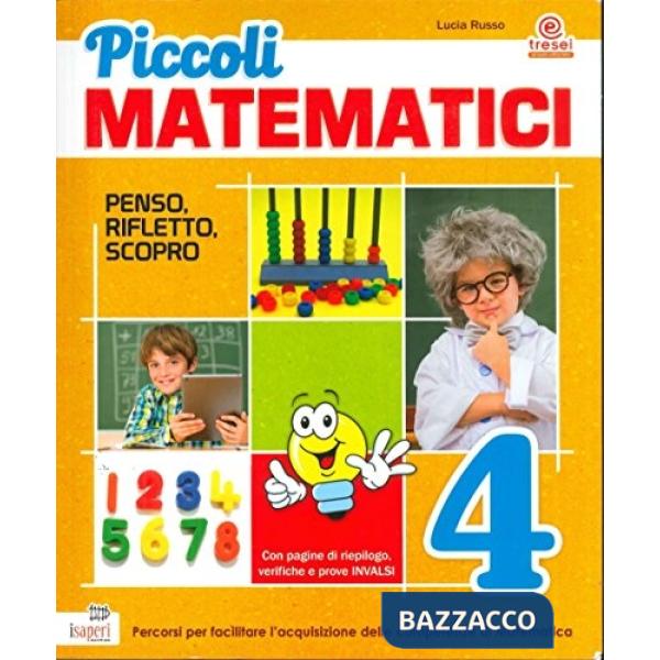 PICCOLI MATEMATICI CL. 4 ED. AGGIORNATA
