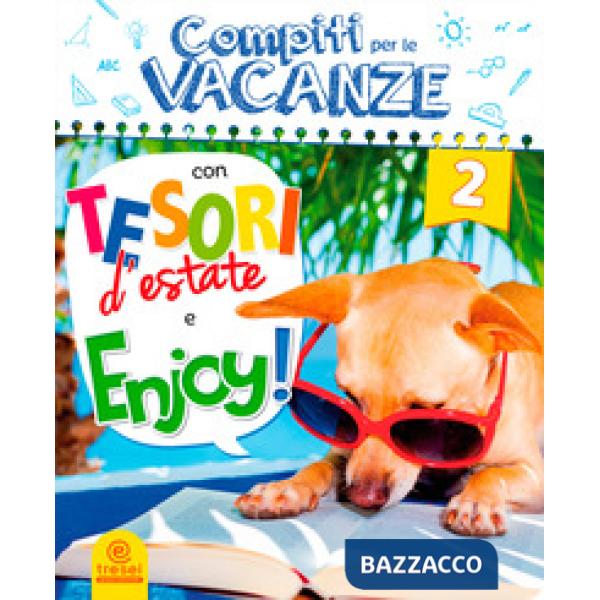 COMPITI PER LE VACANZE: TESORI D'ESTATE-ENJOY! 2