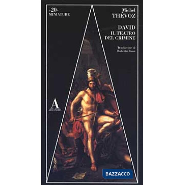 David. Il teatro del crimine