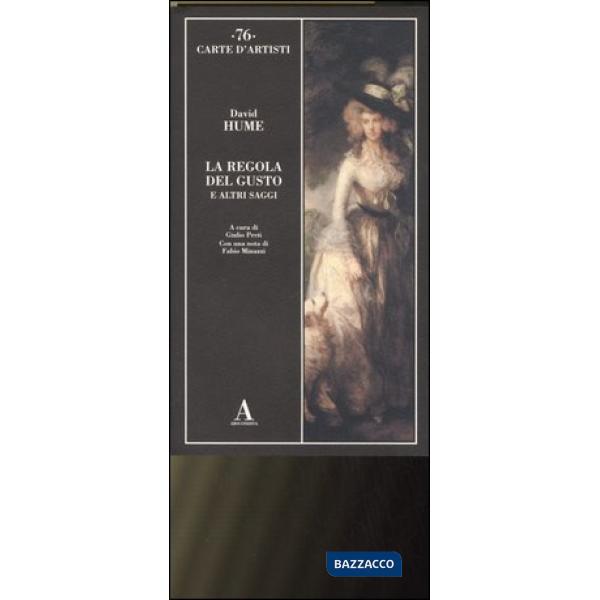 Regola del gusto e altri saggi (La)