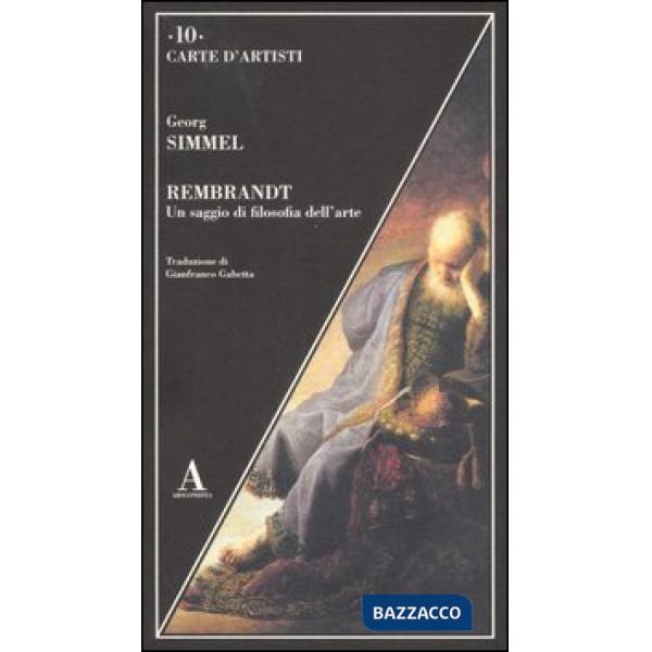 Rembrandt. Un saggio di filosofia dell'arte