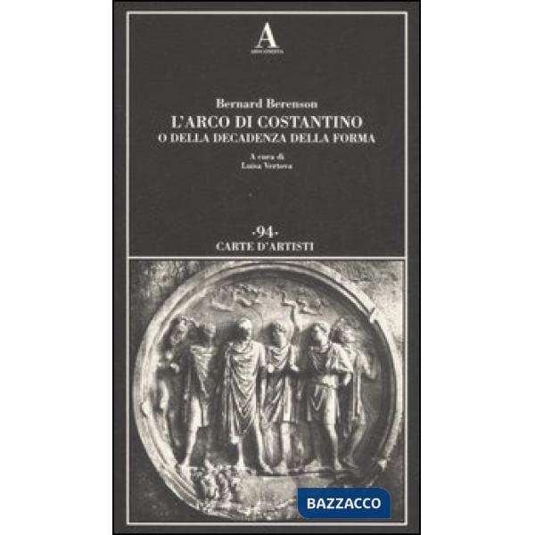 Arco di Costantino o della decadenza della forma (L')