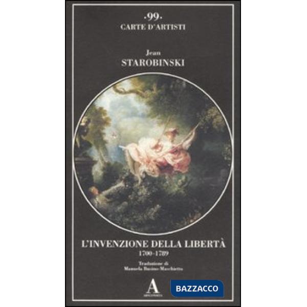 Invenzione della libertà 1700-1789 (L')