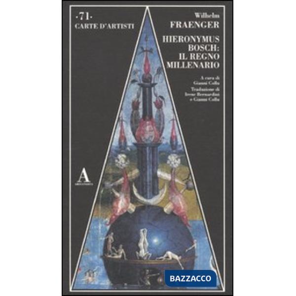 Hieronymus Bosch: il regno millenario