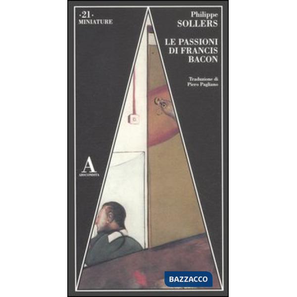 Passioni di Francis Bacon (Le)