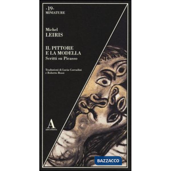 Pittore e la modella. Scritti su Picasso (Il)