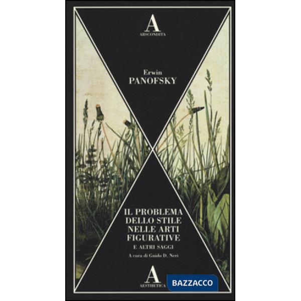 Problema dello stile nelle arti figurative e altri saggi (Il)