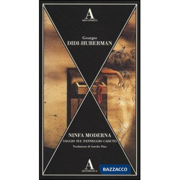 Ninfa moderna. Saggio sul panneggio caduto