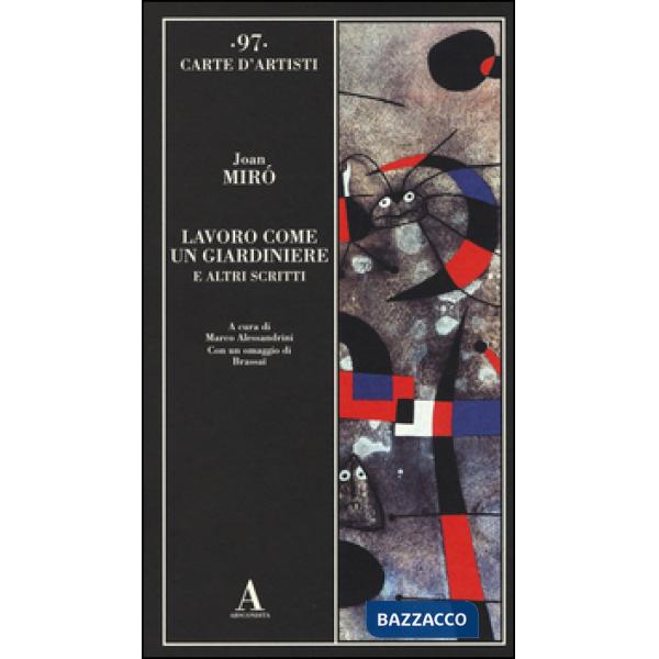 Lavoro come un giardiniere e altri scritti