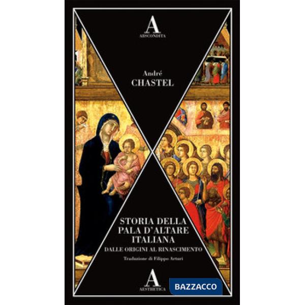 Storia della pala d'altare italiana dalle origini al Rinascimento