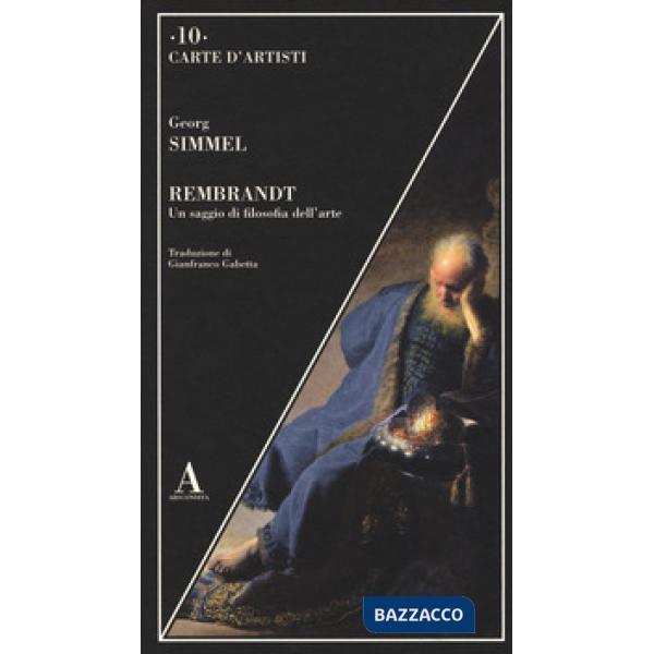 Rembrandt. Un saggio di filosofia dell'arte