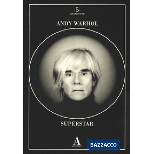 Andy Warhol superstar. Ediz. illustrata