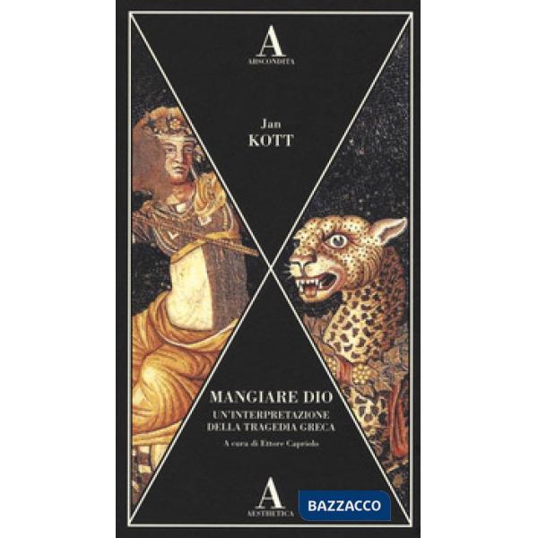 Mangiare dio. Un'interpretazione della tragedia greca