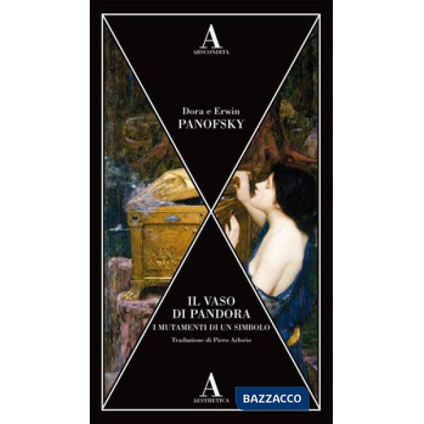 Vaso di Pandora. I mutamenti di un simbolo (Il)