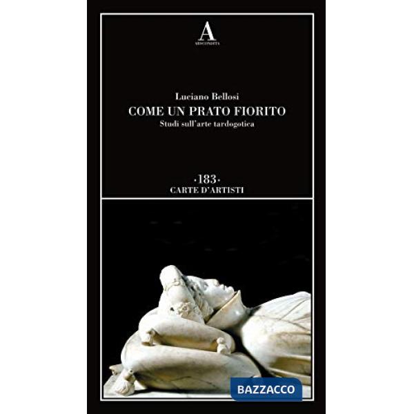 Come un prato fiorito. Studi sull'arte tardogotica