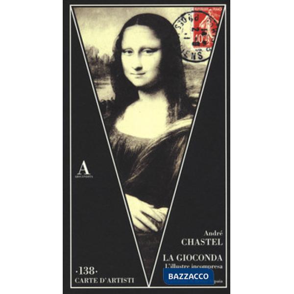 Gioconda. L'illustre incompresa (La)