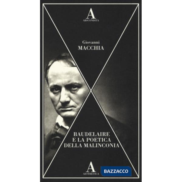 Baudelaire e la poetica della malinconia
