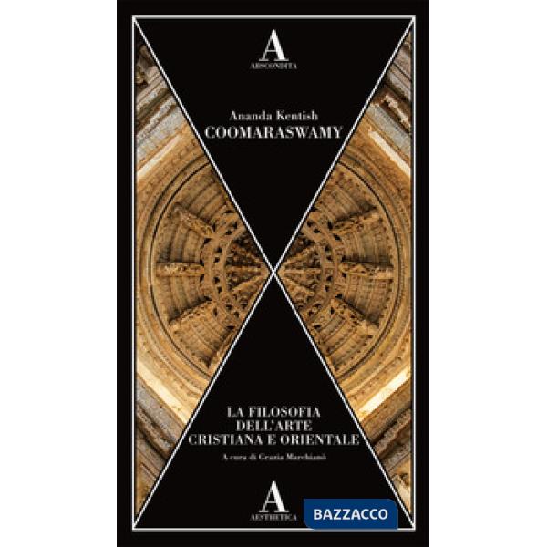Filosofia dell'arte cristiana e orientale (La)