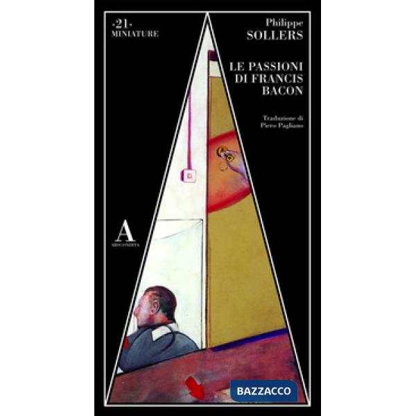 Passioni di Francis Bacon (Le)
