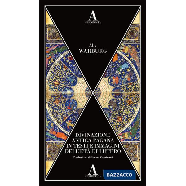 Divinazione antica pagana in testi e immagini dell'età di Lutero