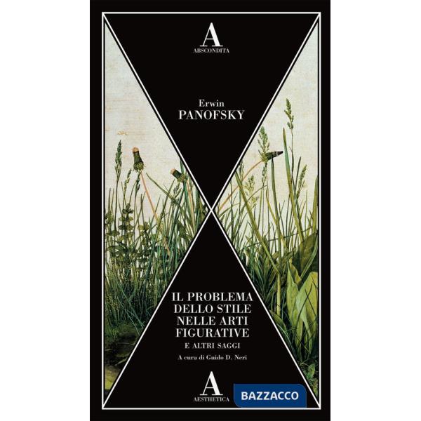 Problema dello stile nelle arti figurative e altri saggi (Il)