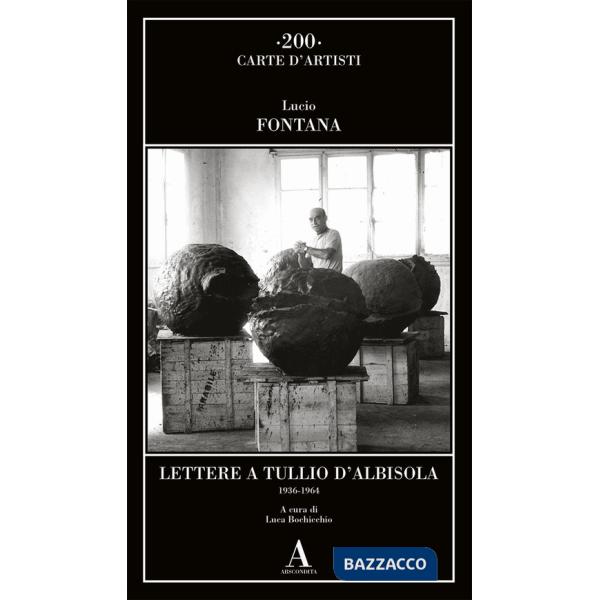 Lettere a Tullio d'Albisola (1936-1964)