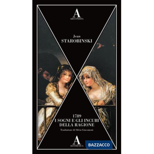 1789, i sogni e gli incubi della ragione