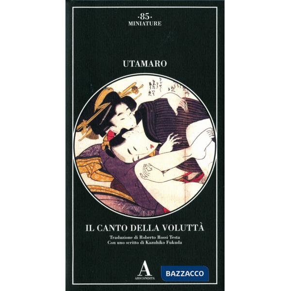 Canto della voluttà. Ediz. illustrata (Il)